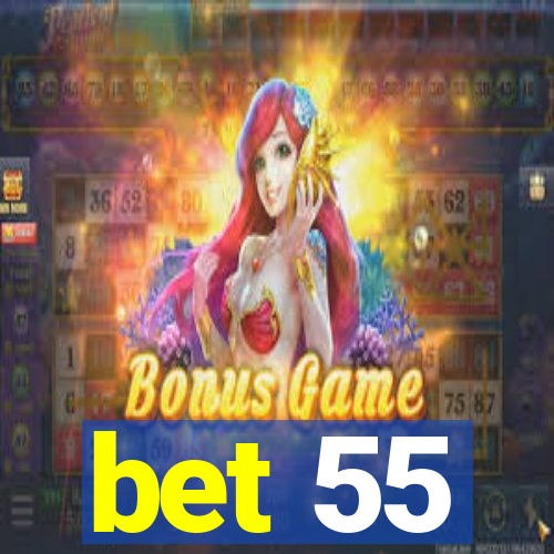 bet 55